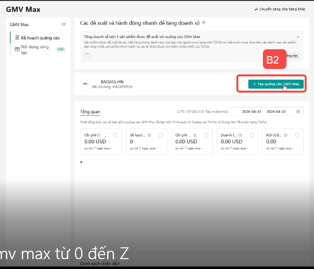 Hướng dẫn tạo chiến dịch chạy quảng c&aacute;o GMV Max chi tiết từ A đến Z