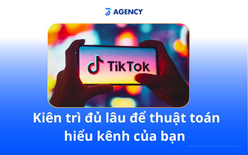  C&aacute;ch x&acirc;y dựng k&ecirc;nh TikTok hiệu quả từ số 0 đến triệu view
