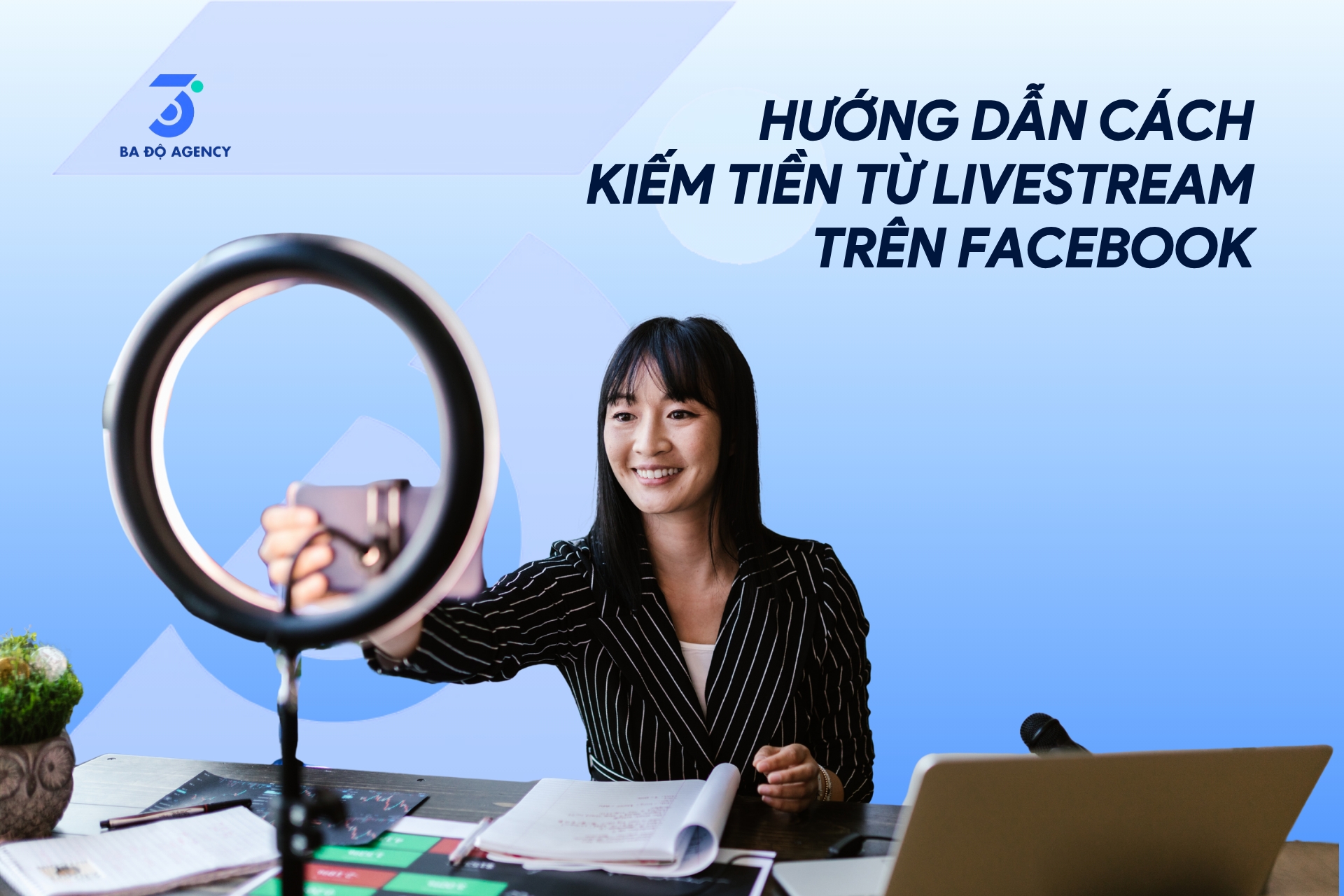 Cơ bản về kiếm tiền từ livestream facebook