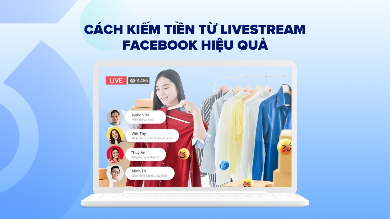 6 cách kiếm tiền từ livestream Facebook hiệu quả