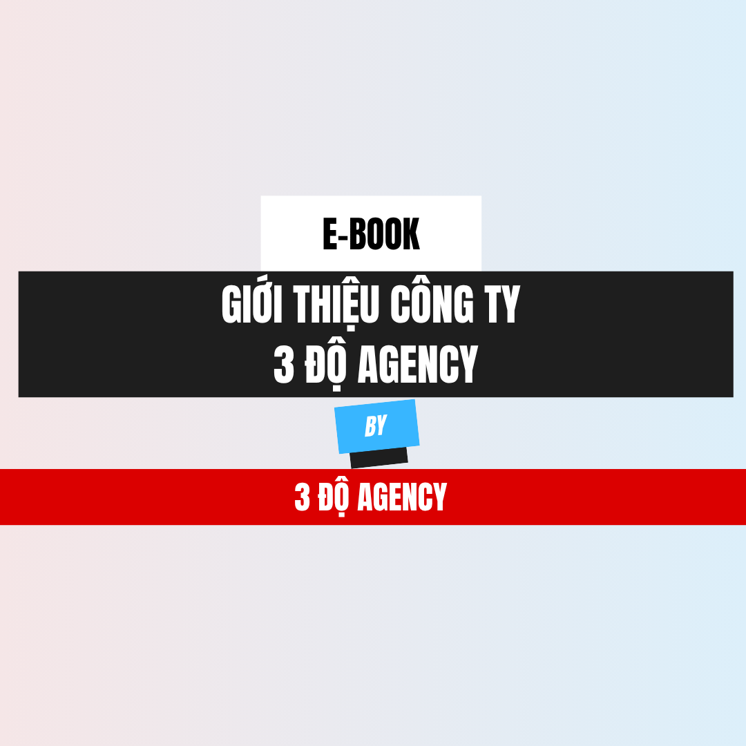 Giới Thiệu Công Ty 3 Độ Agency