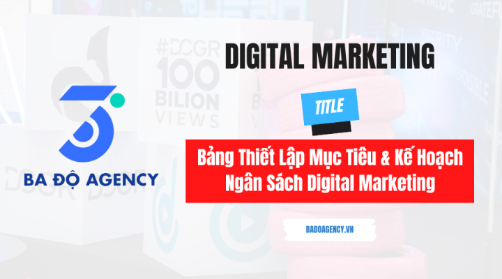 Bảng Thiết Lập Mục Tiêu & Kế Hoạch Ngân Sách Digital Marketing (Performance)