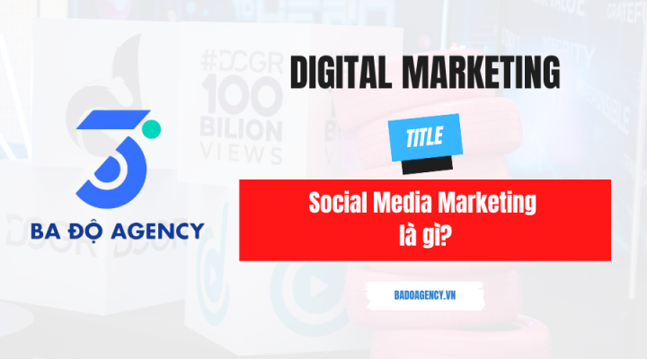 Social Media Marketing là gì? Làm sao để triển khai Social Media Marketing hiệu quả