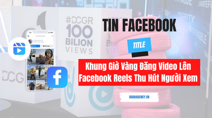 Khung Giờ Vàng Đăng Video Lên Facebook Reels Thu Hút Người Xem