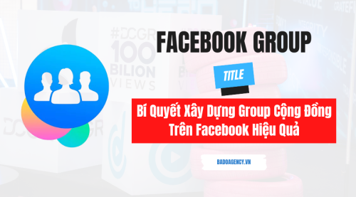 Bí Quyết Xây Dựng Group Cộng Đồng Trên Facebook Hiệu Quả