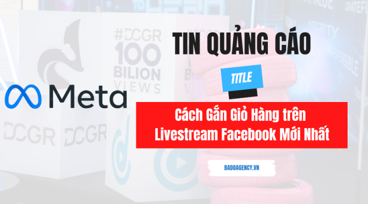 Cách Gắn Giỏ Hàng trên Livestream Facebook Mới Nhất