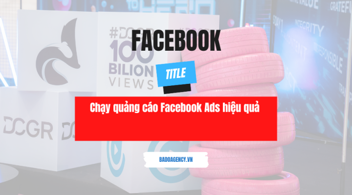 Chạy quảng cáo Facebook Ads hiệu quả