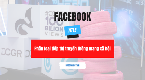 Phân loại tiếp thị truyền thông mạng xã hội