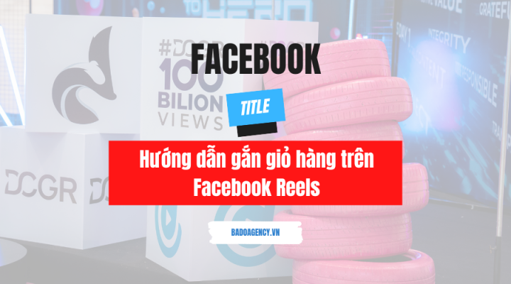 Hướng dẫn gắn giỏ hàng trên Facebook Reels