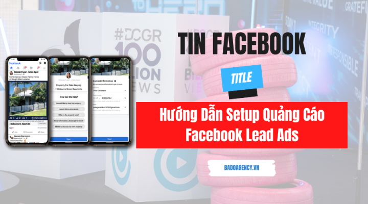Facebook Lead Ads Là Gì? Hướng Dẫn Setup Quảng Cáo Facebook Lead Ads
