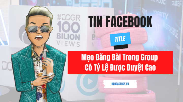 Mẹo Đăng Bài Trong Các Group Có Tỷ Lệ Được Duyệt Cao