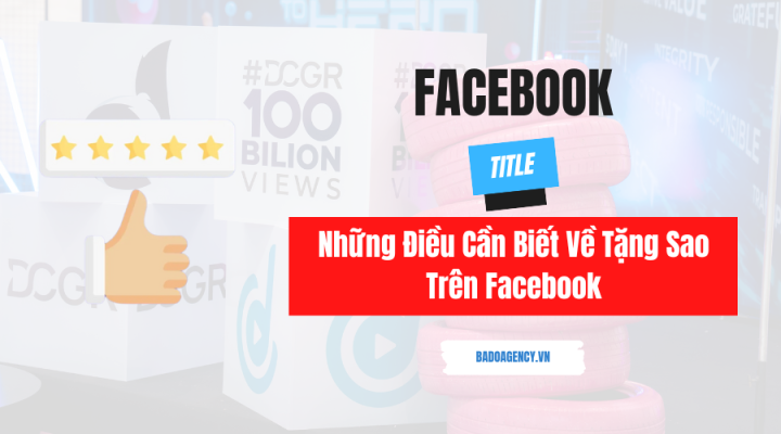 Những Điều Cần Biết Về Tặng Sao Trên Facebook