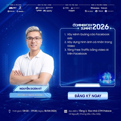 SỰ KIỆN COMMERCEX SUMMIT 2026 - ĐỘT PHÁ DOANH THU TỪ AI & AFFILIATE
