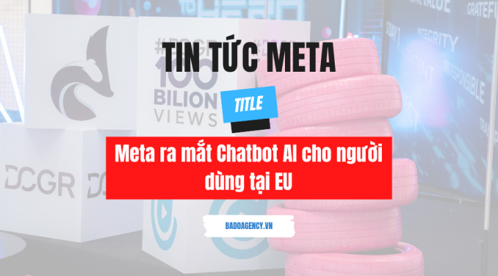 Meta Ra Mắt Chatbot AI cho người dùng EU