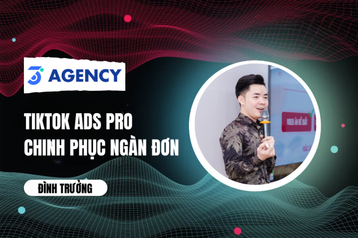 Nguyễn Đình Trưởng - TikTok Ads Pro - Chinh Phục Nghìn Đơn