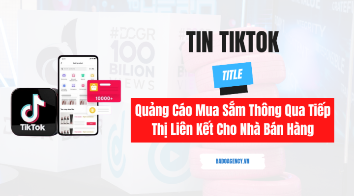 Quảng Cáo Mua Sắm Thông Qua Tiếp Thị Liên Kết Cho Nhà Bán Hàng