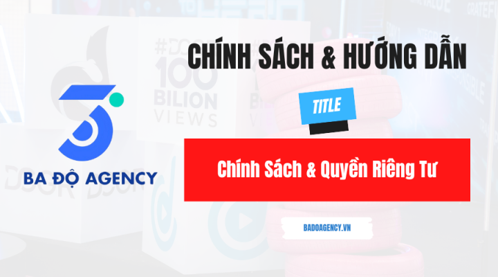 Chính Sách & Quyền Riêng Tư