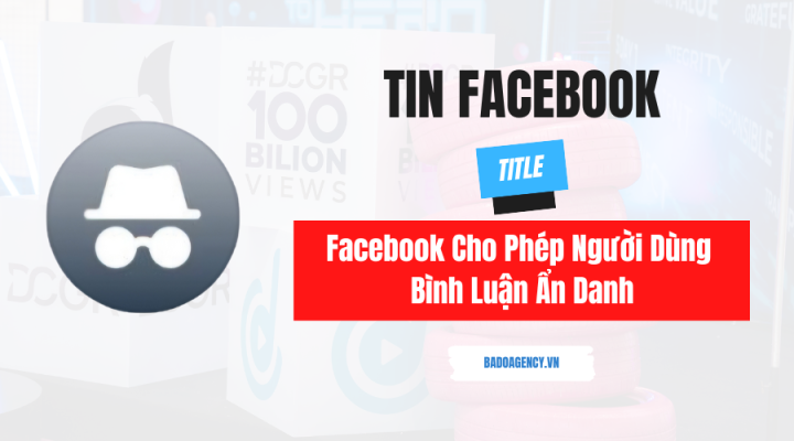 Facebook Cho Phép Người Dùng Bình Luận Ẩn Danh