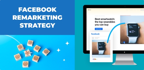 Remarketing Facebook: Tổng hợp toàn bộ thông tin cần thiết