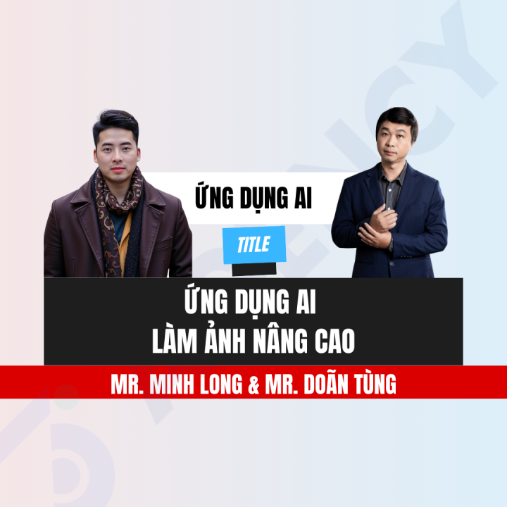 Thực Hành Sản Xuất Ảnh Bằng AI Nâng Cao