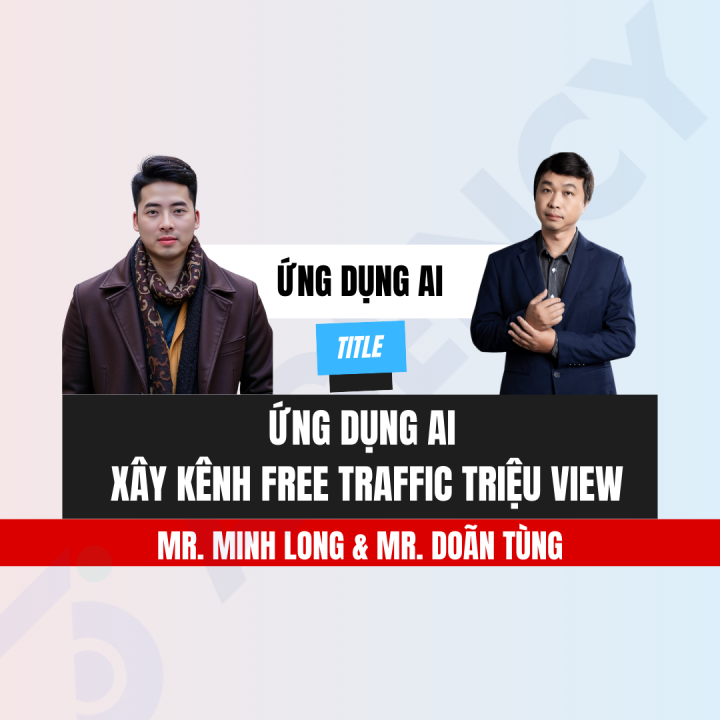 Ứng Dụng AI Xây Kênh Free Traffic Triệu View