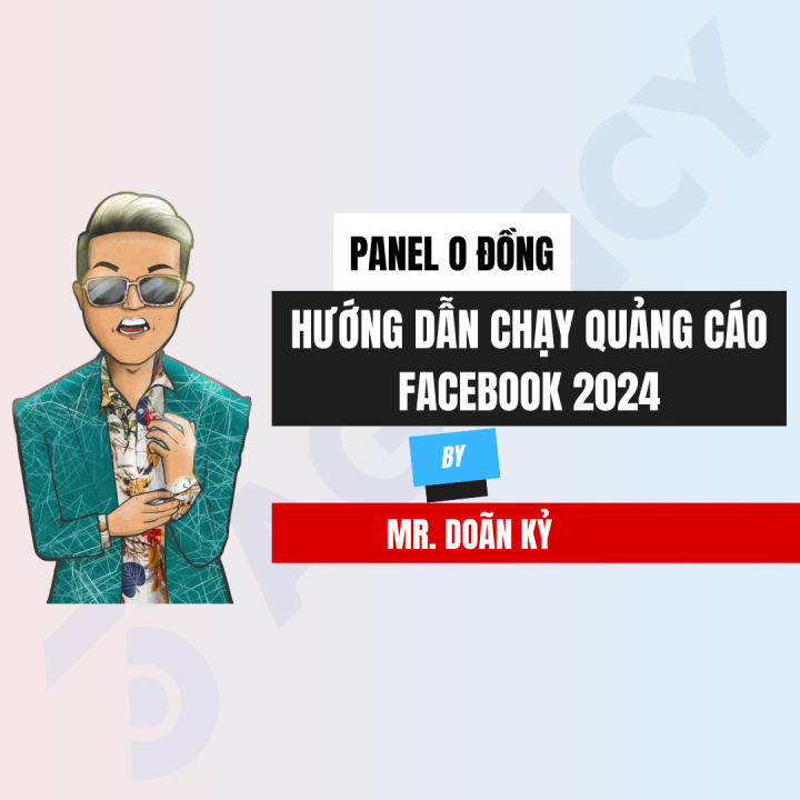 [Panel 0 Đồng] Hướng Dẫn Chạy Quảng Cáo Facebook 2024