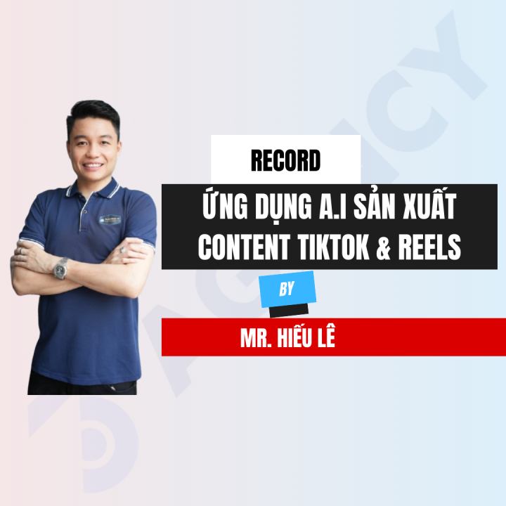 [Record] Ứng Dụng A.I Vào Tự Động Hóa Sản Xuất Nội Dung Tiktok & Reels
